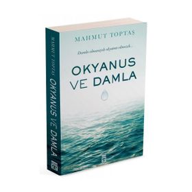 Okyanus ve Damla - Mahmut Toptaş