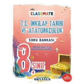 Okyanus Yayınları 8.sınıf LGS Classmate T.C. İnkılap Tarihi Ve Atatürkçülük Soru Bankası