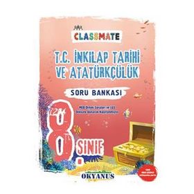 Okyanus Yayınları 8.sınıf LGS Classmate T.C. İnkılap Tarihi Ve Atatürkçülük Soru Bankası