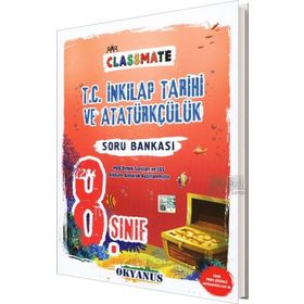 Okyanus Yayınları 8.sınıf LGS Classmate T.C. İnkılap Tarihi Ve Atatürkçülük Soru Bankası