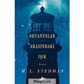 Okyanuslar Arasındaki Işık - M. L. Stedman