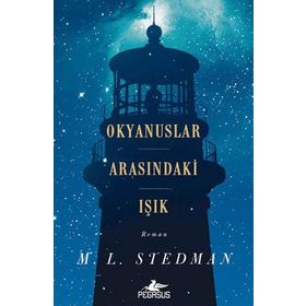 Okyanuslar Arasındaki Işık - M. L. Stedman