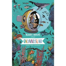 Okyanuslar Hubert Reeves Anlatıyor - Hubert Reeves