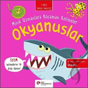 Okyanuslar Minik Uzmanlara Kocaman Kelimeler - Koç Üniversitesi Yayınları