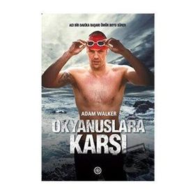 Okyanuslara Karşı - Adam Walker