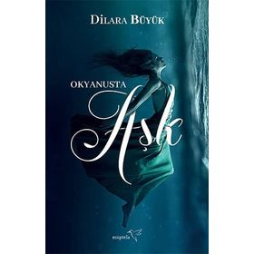 Okyanusta Aşk - Dilara Büyük
