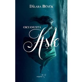 Okyanusta Aşk - Dilara Büyük