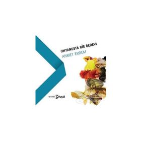 Okyanusta Bir Bedevi - Ahmet Erdem