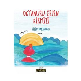 Okyanusu Gezen Kırmızı - Selen Baranoğlu