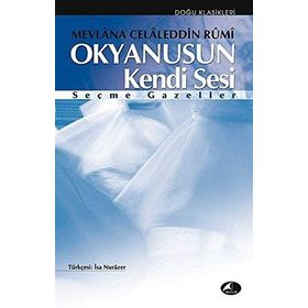 OKYANUSUN KENDI SESI - MEVLÂNÂ CELÂLEDDÎN-I RÛMÎ