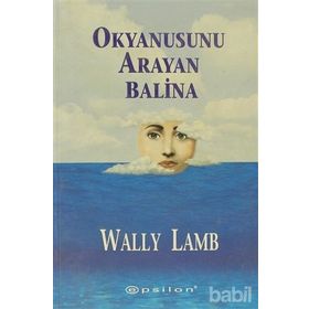 OKYANUSUNU ARAYAN BALINA - WALLY LAMB
