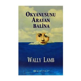 OKYANUSUNU ARAYAN BALINA - WALLY LAMB