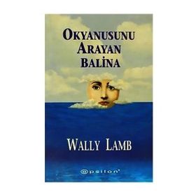 OKYANUSUNU ARAYAN BALINA - WALLY LAMB