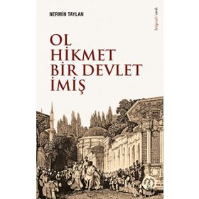 Ol Hikmet Bir Devlet İmiş - Nermin Taylan