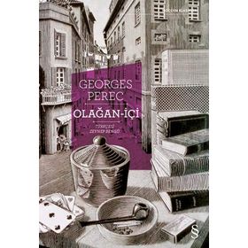 OLAĞAN - İÇİ GÜNDELİK HAYATIN ENVANTERI - GEORGES PEREC