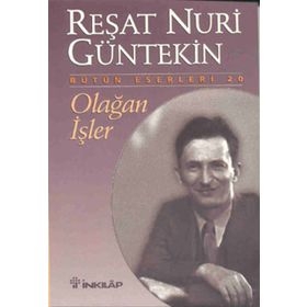 Olağan İşler - Reşat Nuri Güntekin