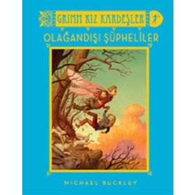 OLAĞANDIŞI ŞÜPHELILER GRIMM KIZ KARDEŞLER - MICHAEL BUCKLEY