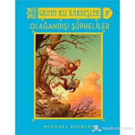 OLAĞANDIŞI ŞÜPHELILER GRIMM KIZ KARDEŞLER - MICHAEL BUCKLEY