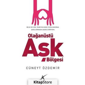 Olağanüstü Aşk Bölgesi - Cüneyt Özdemir