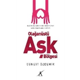 Olağanüstü Aşk Bölgesi - Cüneyt Özdemir