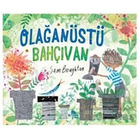 Olağanüstü Bahçıvan - Sam Boughton