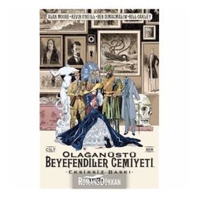 Olağanüstü Beyefendiler Cemiyeti- Cilt 1 - Alan Moore