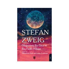 Olağanüstü Bir Gece ve Beş Farklı Hikaye - Stefan Zweig
