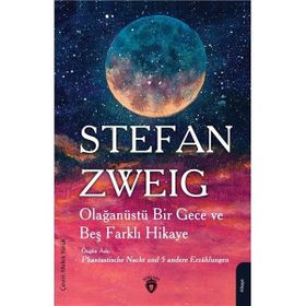 Olağanüstü Bir Gece ve Beş Farklı Hikaye - Stefan Zweig