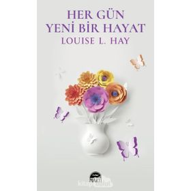 Olağanüstü Bir Hayat Yaratabilirsiniz - Louise Hay Cheryl Richardson