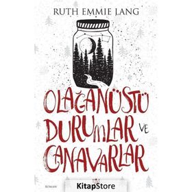 Olağanüstü Durumlar Ve Canavarlar - Ruth Emmie Lang