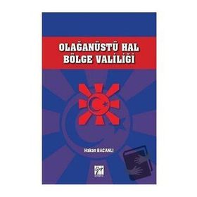 Olağanüstü Hal Bölge Valiliği - Hakan Bacanlı