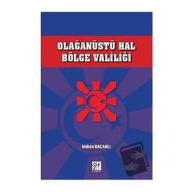 Olağanüstü Hal Bölge Valiliği - Hakan Bacanlı