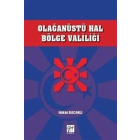 Olağanüstü Hal Bölge Valiliği - Hakan Bacanlı
