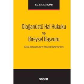 Olağanüstü Hal Hukuku ve Bireysel Başvuru - Selami Turabi