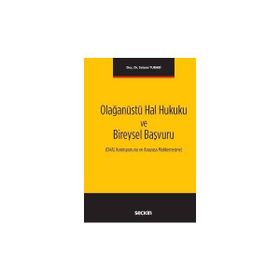 Olağanüstü Hal Hukuku ve Bireysel Başvuru - Selami Turabi