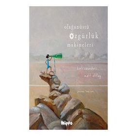 Olağanüstü Özgürlük Makineleri - Hippo Yayınları