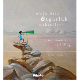 Olağanüstü Özgürlük Makineleri - Hippo Yayınları