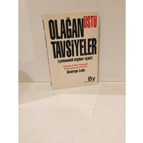 OLAĞANÜSTÜ TAVSIYELER (YETENEKLI KİŞİLER İÇİN) - GEORGE LOIS