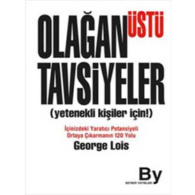 OLAĞANÜSTÜ TAVSIYELER (YETENEKLI KİŞİLER İÇİN) - GEORGE LOIS