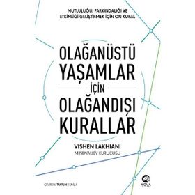 Olağanüstü Yaşamlar İçin Olağandışı Kurallar: Mutluluğu Farkındalığı ve Etkinliği Geliştirmek için On Kural