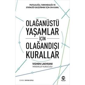 Olağanüstü Yaşamlar İçin Olağandışı Kurallar: Mutluluğu Farkındalığı ve Etkinliği Geliştirmek için On Kural
