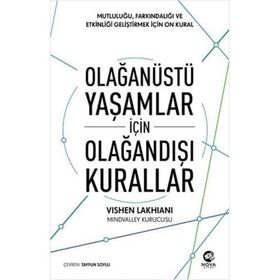 Olağanüstü Yaşamlar İçin Olağandışı Kurallar: Mutluluğu Farkındalığı ve Etkinliği Geliştirmek için On Kural
