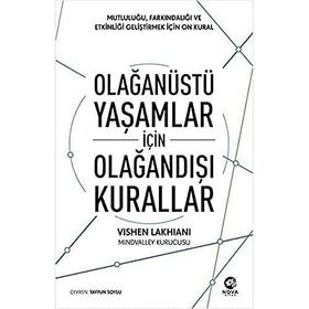 Olağanüstü Yaşamlar İçin Olağandışı Kurallar: Mutluluğu Farkındalığı ve Etkinliği Geliştirmek için On Kural