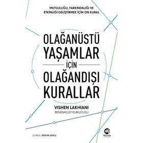 Olağanüstü Yaşamlar İçin Olağandışı Kurallar: Mutluluğu Farkındalığı ve Etkinliği Geliştirmek için On Kural