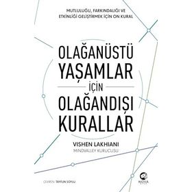 Olağanüstü Yaşamlar İçin Olağandışı Kurallar: Mutluluğu Farkındalığı ve Etkinliği Geliştirmek için On Kural