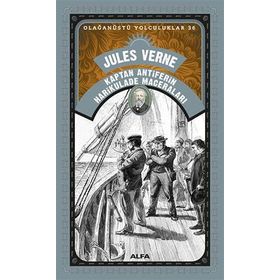 Olağanüstü Yolculuklar 36 - Kaptan Antiferin Harikulade Maceraları - Jules Verne