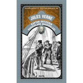 Olağanüstü Yolculuklar 36 - Kaptan Antiferin Harikulade Maceraları - Jules Verne