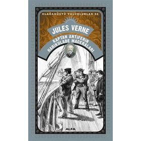 Olağanüstü Yolculuklar 36 - Kaptan Antiferin Harikulade Maceraları - Jules Verne