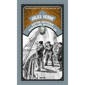 Olağanüstü Yolculuklar 36 - Kaptan Antiferin Harikulade Maceraları - Jules Verne