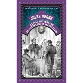 Olağanüstü Yolculuklar 37 - Kaptan Hatteras'ın Yolculukları ve Maceraları - Jules Verne